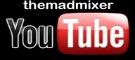 Click here to view themadmixer's YouTube channel